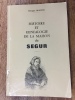 Histoire et généalogie de la Maison de SEGUR. MARTIN Georges
