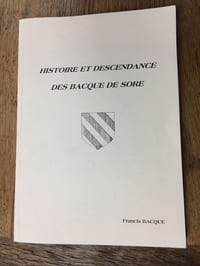 Histoire et descendance des Bacque de Sore