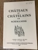 Châteaux et Châtelains en Normandie. 