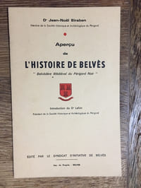 Aperçu de l'Histoire de Belvès, "Belvédère Médiéval du Périgord Noir"