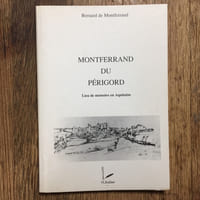 Montferrand du Périgord, Lieu de mémoire en Aquitaine