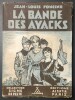 La Bande des Ayacks. Jean-Louis FONCINE, Pierre JOUBERT (ill.)