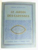 Le Jardin des Caresses. Franz TOUSSAINT