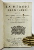 La Mérope française
Avec quelques petites pièces de littérature
. François-Marie Arouet De VOLTAIRE