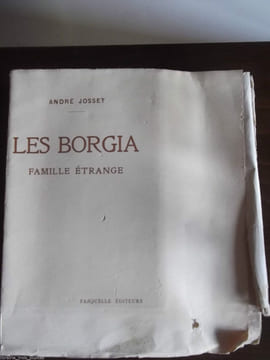 Les Borgia - famille étrange. . Josset André