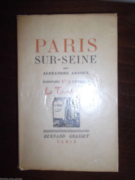 Paris-sur-Seine - Féérie des vingt arrondissements. Arnoux Alexandre