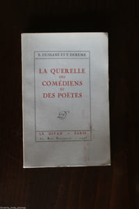 La querelle des comédiens et des poëtes.