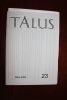 Talus (Revue, tirages participatifs, etc.) -  N°23, mars 2006 complet de l'infographie de Brian Reffin Smith tirée à 100 exemplaires pour les membres ...