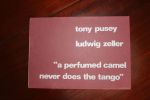 « A perfumed camel never does the tango ».. Tony Pusey (n°0748), Ludwig Zeller, 