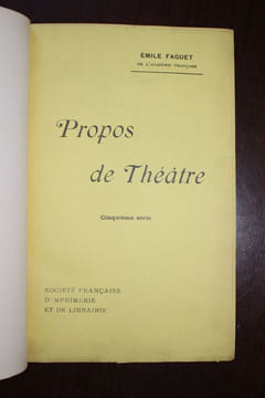 Propos de théâtre - cinquième série.. Emile Faguet,