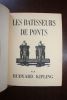  Les bâtisseurs de ponts.. Rudyard Kipling,