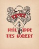  Ex-libris.. Philippe des Robert (propriétaire) ; André Herry (artiste), Ex-libris.
