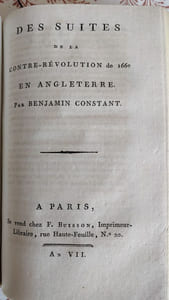 [Révolution d'Angleterre 1649] Réunion d'ouvrages sur le sujet publiés pendant la révolution française : Essai sur les causes qui, en 1649, amenèrent en Angleterre l'établissement de la république ; sur celles qui devaient l'y consolider ; sur celles qui l'y firent périr ;  De la révolution française comparée à celle d'Angleterre ou lettre au représentant du peuple Boulay sur la différence de ces deux révolutions ;  Des suites de la contre-révolution de 1660 en Angleterre ; Histoire de la révolution et de la contre-révolution d'Angleterre ; Tableau historique et politique de la dissolution et du rétablissement de la monarchie anglaise depuis 1625 jusqu'en 1702 ; Adresse à tous les amis de la France sur la brochure de Benjamin Constant [etc.