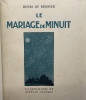 Le Mariage de Minuit. Henri de Régnier, Sylvain Sauvage (illustrateur), 