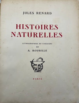 Histoires naturelles.. Jules Renard, Auguste Roubille (illustrateur),