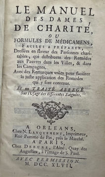 Le manuel des dames de charité, ou formules de médicamens faciles à préparer dressées en faveur des personnes charitables, qui distribuent des remèdes ...