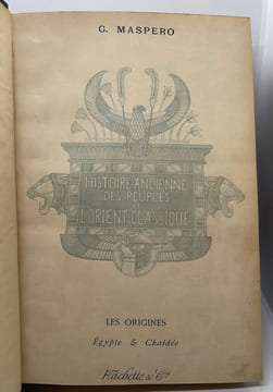 Histoire ancienne des peuples de l'Orient classique - Les origines : Egypte & Chaldée - Les premières mêlées des peuples.. [exemplairede Jane ...