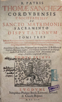 R. Patris Thomae Sanchez Cordubensis F. Societate Iesu de Sancto Matrimonii Sacramento Disputationum.