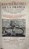 Les Recherches de la France d'Estienne Pasquier, augmentées en ceste dernière édition de trois Livres entiers, outre plusieurs Chapitres entrelassez ...