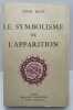 Le Symbolisme de l'Apparition.. Léon Bloy, 