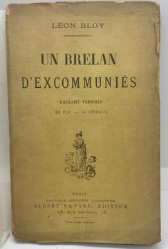 Un brelan d'excommuniés - L'enfant terrible - Le fou - Le lépreux.. Léon Bloy,