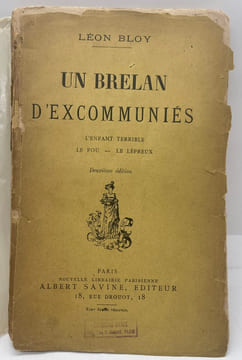 Un brelan d'excommuniés - L'enfant terrible - Le fou - Le lépreux.. Léon Bloy,