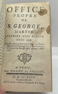 Office solemnel de S. Vulfran, archevêque de Sens, Apôtre de la Frise et Patron de l'Eglise Royale et Collégiale d'Abbeville et du Ponthieu [suivi de] Office propre de S. George, Martyr. Solemnel avec Octave. XXIII. Avril.