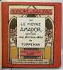 Sur le Moyne Amador qui feut ung glorieux abbé de Turpenay. . Honoré de Balzac ; Jean-Paul Quint