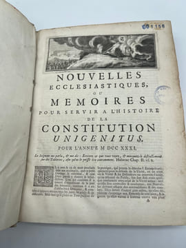 [Jansénisme] Nouvelles ecclésiastiques ou mémoires pour servir à l'histoire de la Constitution Unigenitus pour l'année M.DCC.XXXI. [et] M.DCC.XXXII. . ...