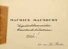 Carte autographe. Maurice Maunoury (1863-1925), homme politique, d&eacute;put&eacute; d'Eure-et-Loire, ministre de l'Int&eacute;rieur.