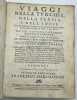 Viaggi nella Turchia, nella Persia, e nell' Indie Fatti sei volte nello spatio di quaranta anni per tutte le strade, che si possono tenere per Mare, e ...