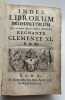 Index Librorum Prohibitorum usque ad totum Mensem Martii MDCCXVI. Regante Clemente XI, P.O.M.. [Clement XI], 
