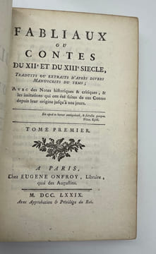 Fabliaux ou contes du XIIe et du XIIIe siècle traduits ou extraits d'après divers manuscrits du temps ; Avec des notes historiques & critiques, & les ...