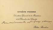 Carte autographe. Eug&egrave;ne Pierre (1848-1925), constitutionnaliste, secr&eacute;taire g&eacute;n&eacute;ral de la pr&eacute;sidence de la chambre des d&eacute;put&eacute;s. 