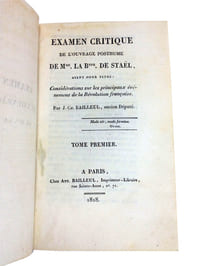 "CONSIDERATIONS SUR LES PRINCIPAUX EVENEMENTS DE LA REVOLUTION FRANCOISE". - "EXAMEN CRITIQUE DE L'OUVRAGE POSTHUME DE M.ME LA B.NNE DE STAEL".
