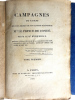 "CAMPAGNES DU CORPS SOUS LES ORDRES DE SON ALTESSE SERENISSIME MGR LE PRINCE DE CONDE".. D'ECQUEVILLY Armand François Hennequin (M.is).