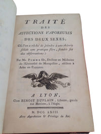 TRAITE DES AFFECTIONS VAPOREUSES DES DEUX SEXES; OU L'ON A TACHE DE JOINDRE A UNE THEORIE SOLIDE UNE PRATIQUE SURE, FONDEE SUR DES OBSERVATIONS.