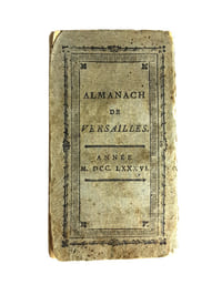 "ALMANACH DE VERSAILLES, ANNEE 1786 CONTENANT LA DESCRIPTION DU CHATEAU, DU PARC, DES JARDINS & DE LA VILLE DE VERSAILLES ; DU GRAND ET PETIT TRIANON & DE LA MENAGERIE ; LA MAISON DU ROI...".