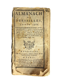 "ALMANACH DE VERSAILLES, ANNEE 1786 CONTENANT LA DESCRIPTION DU CHATEAU, DU PARC, DES JARDINS & DE LA VILLE DE VERSAILLES ; DU GRAND ET PETIT TRIANON & DE LA MENAGERIE ; LA MAISON DU ROI...".