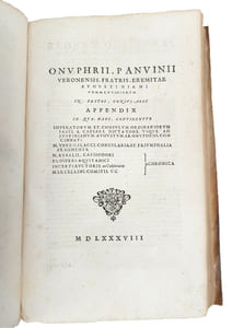 "ONUPHRII PANVINI VERONENSIS... LIBRI TRES... DE LUDIS SAECULARIBUS... DE SIBYLLIS ET CARMINIBUS SIBYLLINIS... DE ANTIQUIS ROMANORUM NOMINIBUS - FASTORUM LIBRI V A ROMULO REGE USQUE AD IMP. CAESAREM CAROLUM V AUSTRIUM AUGUSTUM...".