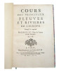 "COURS DES PRINCIPAUX FLEUVES ET RIVIERES DE L'EUROPE...".. LOUIS XV de FRANCE. (Versailles. 1710-1774)