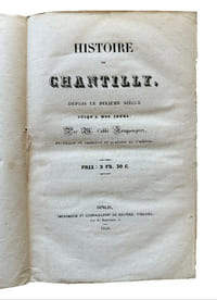 "HISTOIRE DE CHANTILLY DEPUIS LE DIXIEME SIECLE"