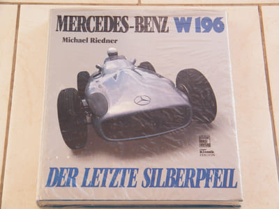 Mercedes-Benz W196 
Der Leitze Silberpfeil
Les dernières flèches d'argent 
