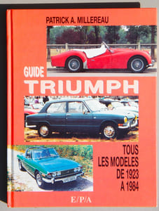 Guide TRIUMPH cars Tous les modèles Année par Année de 1923 à 1984