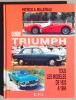 Guide TRIUMPH cars Tous les mod&egrave;les Ann&eacute;e par Ann&eacute;e 1923 &agrave; 1984. Patrick A.MILLEREAU 