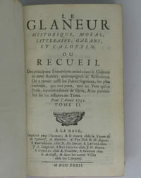 Le Glaneur historique, moral, littéraire, galant, et calottin ou recueil Des principaux Evenemens arrivés dans le courant de cette Année, accompagnés de Réflexions.