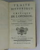 Traité historique et critique de l’opinion. Troisième édition, revue, corrigée & augmentée. LE GENDRE, Gilbert-Charles