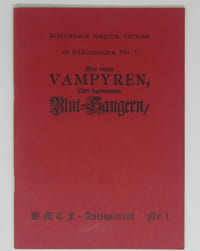 Von denen Vampyren, Oder sogenannten Blut-Saugern / Von denen Vampyren, Oder sogenannten Blut-Saugern. Vampir und Vampirismus, Der Vampir in Literatur, Kunst, Musik und Film, Werwölfe une Tierverwandlungen.