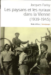 Les paysans et les ruraux dans la Vienne (1939-1945)