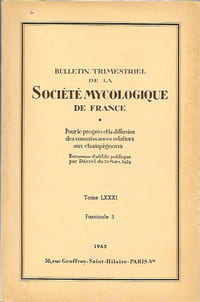 Bulletin trimestriel de la société mycologique de France Tome LXXXI (81) Fascicule 3 1965
